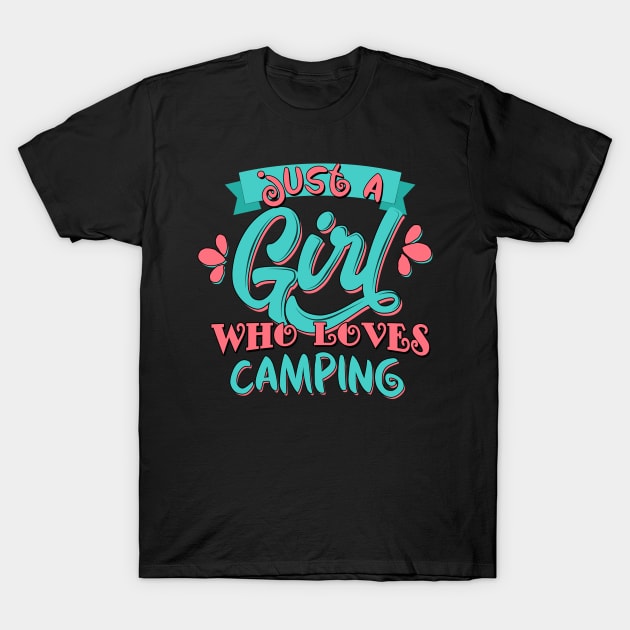 Just A Girl Who Loves Camping Gift product T-Shirt by theodoros20